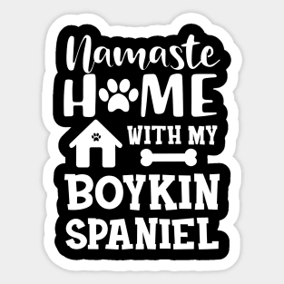 Boykin spaniel dog - Namaste home with my boykin spaniel Sticker